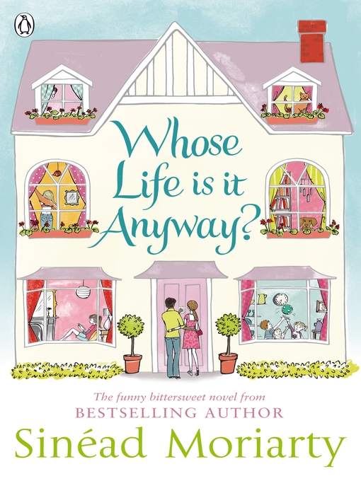Title details for Whose Life is it Anyway? by Sinéad Moriarty - Available